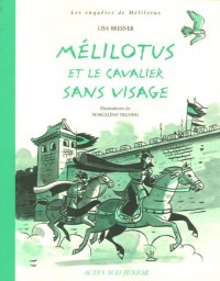 Les enquêtes de Mélilotus : Mélilotus et le cavalier sans visage