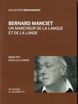 Bernard Manciet Un marcheur de la langue et de la lande