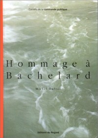 Hommage A Bachelard