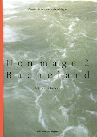 Hommage A Bachelard