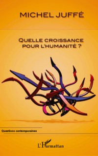 Quelle Croissance pour l'Humanité