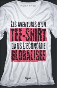 Les aventures d'un tee-shirt dans l'économie globalisée