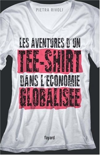 Les aventures d'un tee-shirt dans l'économie globalisée