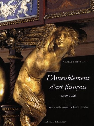 L'Ameublement d'art français : 1850-1900