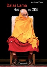 Not so zen: The hidden face of the Dalai Lama
