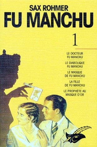 SAX ROHMER. Tome 1, Fu-Manchu