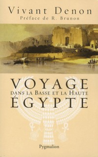 Voyage dans la Basse et la Haute Egypte