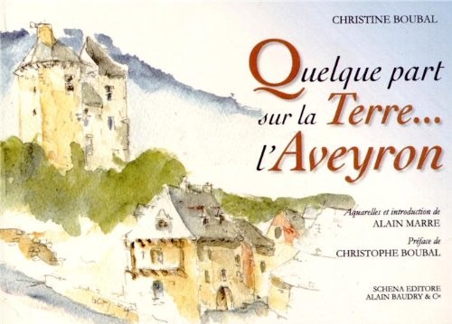 Quelque part sur la Terre... l'Aveyron