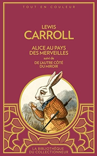 ALICE AU PAYS DES MERVEILLES (BC): suivi de De l'autre côté du miroir