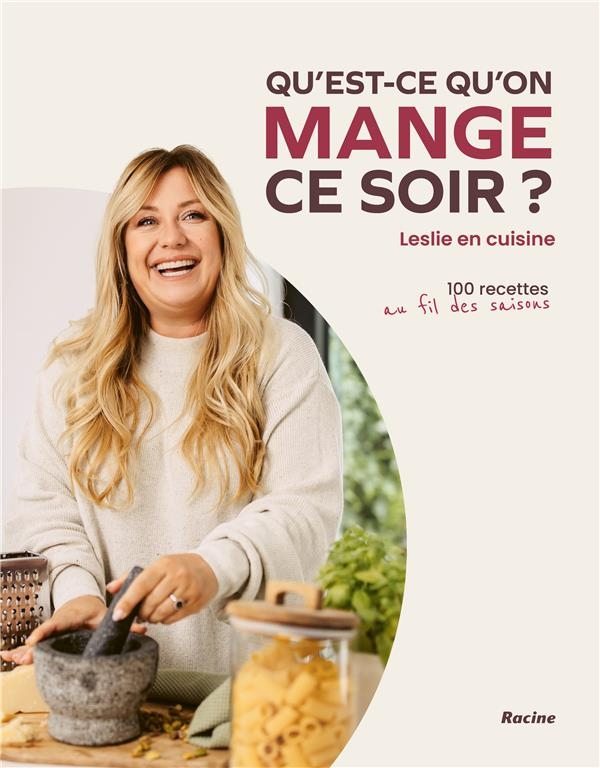 Qu'est-ce qu'on mange ce soir?: par Leslie en cuisine