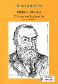 Articles de 1906 dans L'Humanité et La Dépêche