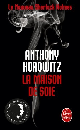 La Maison de soie (Le Nouveau Sherlock Holmes)