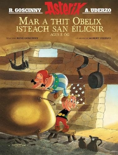 Mar a thit Obelix isteach san Éilicsir agus é Óg