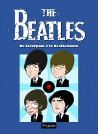 The Beatles, Tome 1 : De Liverpool à la Beatlemania