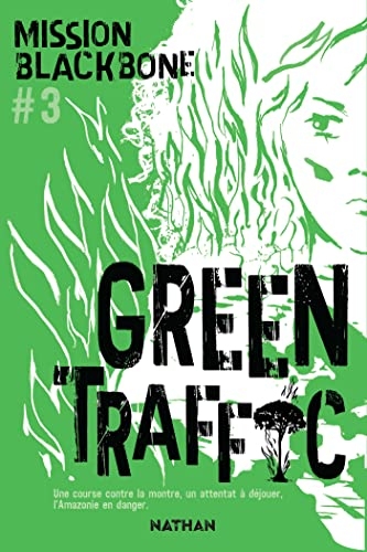 Collectif Blackbone - Green Traffic - Tome 3 - Roman thriller