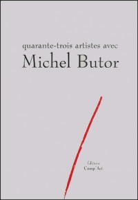 Quarante trois artistes avec Michel Butor