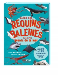 REQUINS ET BALEINES - GUIDE AUX GÉANTS DE LA MER