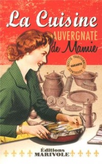 La cuisine auvergnate de mamie