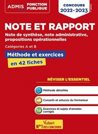 Note et rapport - Méthode et exercices - Concours de catégories A et B - L'essentiel en fiches: Note de synthèse, note administrative, propositions opérationnelles - Concours 2022-2023