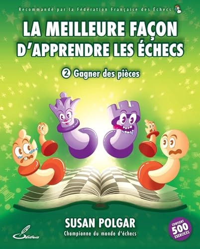 La meilleure façon d'apprendre les échecs 2: Gagner des pièces