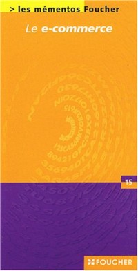 Les mémentos Foucher : Le e-commerce