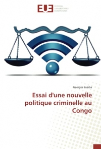 Essai d'une nouvelle politique criminelle au Congo