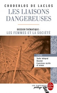 Les Liaisons dangereuses (Edition pédagogique) : Dossier thématique : Les Femmes et la société (Classiques Pédago)