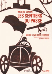 Les sentiers du passé : Moshe Lewin dans l'histoire