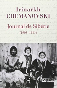 Journal de Sibérie : Regard d'un missionnaire sur les peuples de Sibérie au début du XXe siècle