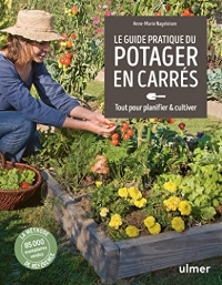 Guide pratique du potager en carrés - Tout pour planifier & cultiver: Tout pour planifier et cultiver