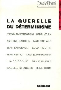 La Querelle du déterminisme: Philosophie de la science d'aujourd'hui