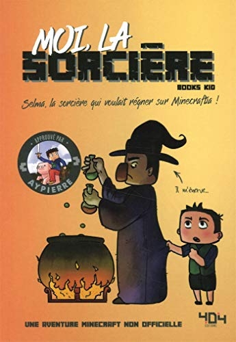 Moi, la sorcière - Une aventure Minecraft - Roman junior - Dès 8 ans