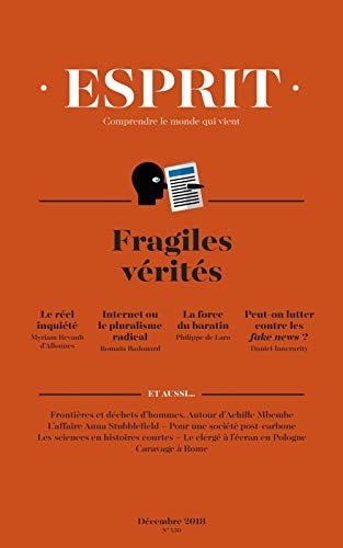 Revue Esprit Decembre 2018 Fragiles Vérités