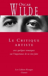 Le Critique artiste: Avec quelques remarques sur l'importance de ne rien faire [Poche]
