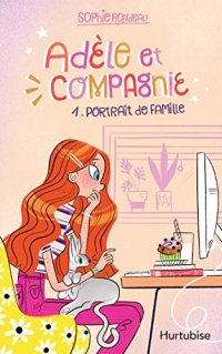 Adèle et compagnie - Tome 1: Portrait de famille
