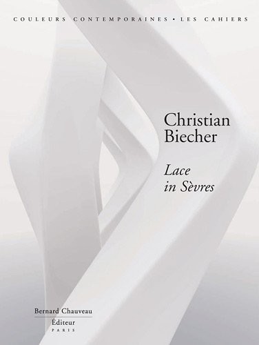 Christian Biecher : Lace in Sèvres