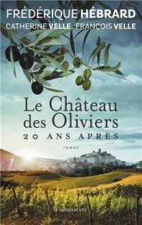 Le Château des Oliviers suivi de 20 ans après, La Belle Romaine