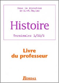 Histoire Tle L/ES/S : Livre du professeur