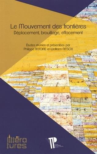 Le mouvement des frontières : Déplacement, brouillage, effacement