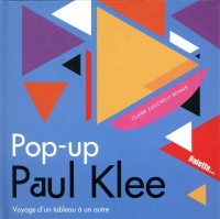Pop-up Paul Klee : Voyage d'un tableau à un autre