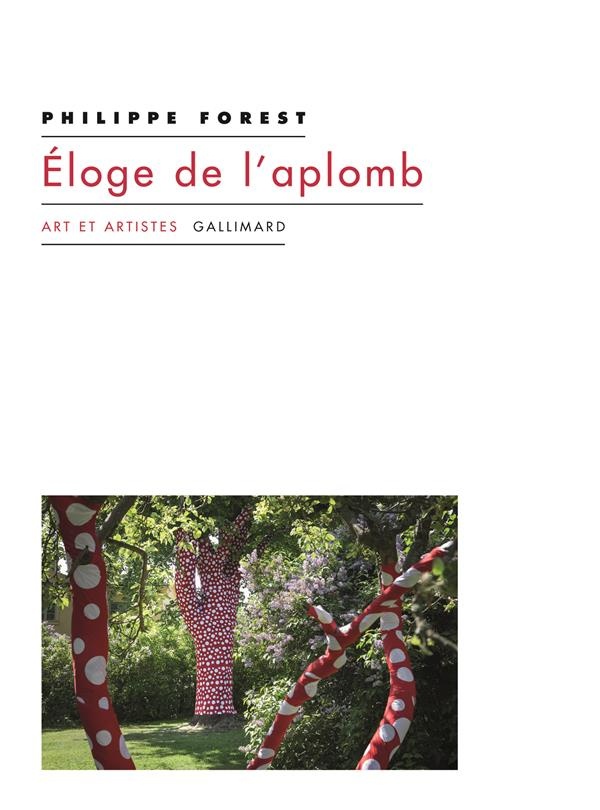 Éloge de l'aplomb et autres textes sur l'art et la peinture: et autres textes sur l'art