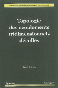 Topologie des écoulements tridimensionnels décollés