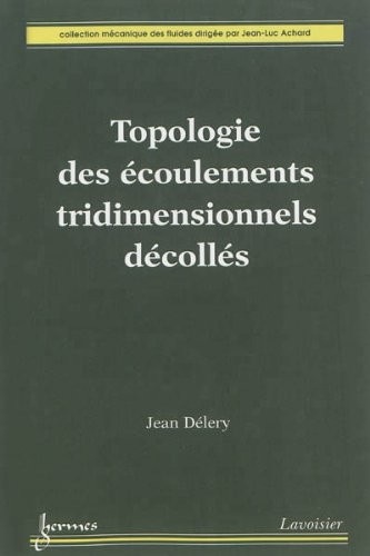 Topologie des écoulements tridimensionnels décollés