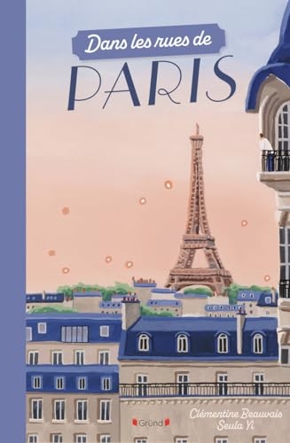 Par les rues de Paris - Recueil illustré de poèmes sur Paris - À partir de 7 ans