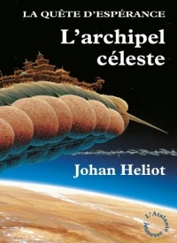 La Quête d'espérance 3 - L'Archipel céleste