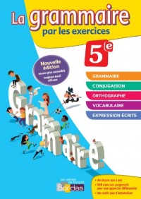 La grammaire par les exercices 5e - Cahier d'exercices - Edition 2014