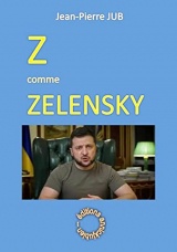 Z comme ZELENSKY: L'invasion et la résistance