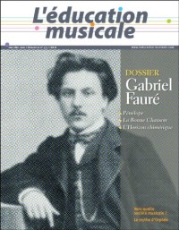 Education musicale n 573 - Gabriel Faure