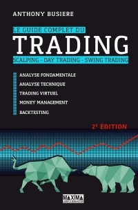 Le guide complet du trading - scalping - Day trading - Swing trading 2e édition