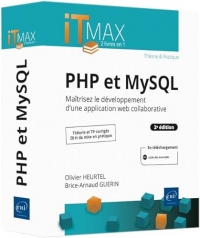 PHP et MySQL : Cours et Exercices corrigés - Maîtrisez le développement d'une application web collaborative (2e édition)